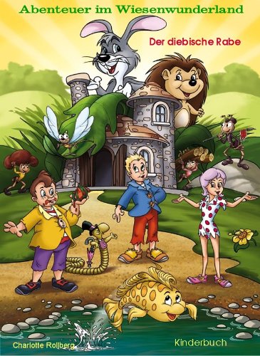Abenteuer im Wiesenwunderland: Der diebische Rabe Children's books