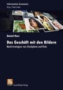Das Geschäft mit den Bildern: Marktstrategien von iStockphoto und flickr book