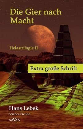 DIE GIER NACH MACHT - HELASTRILOGIE II - Extra große Schrift Fantasy & Sci-Fi