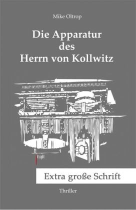 Die Apparatur des Herrn von Kollwitz - Extra große Schrift Contemporary literature