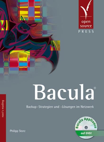 Bacula: Backup-Strategien und -Lösungen im Netzwerk (mit Bacula Appliance auf DVD) Computer Science