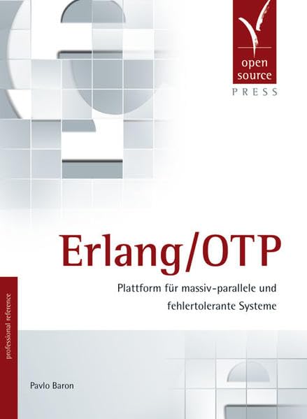 Erlang/OTP. Plattform für massiv-parallele und fehlertolerante Systeme Computer Science