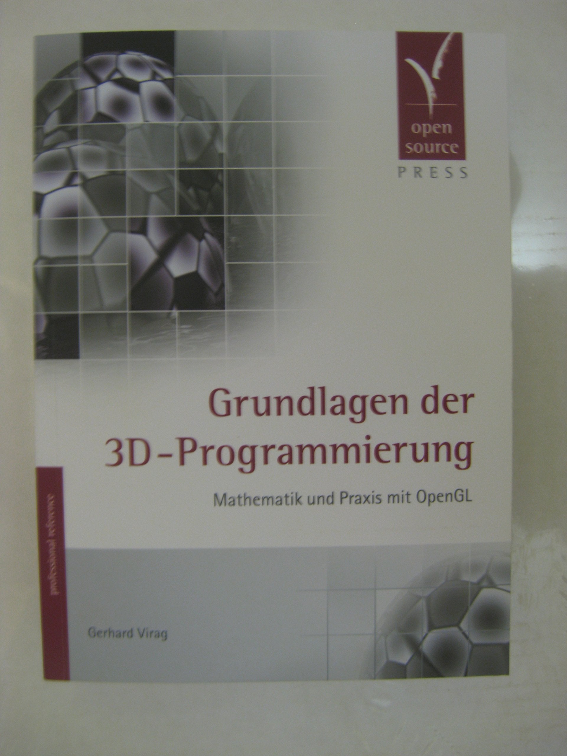 Grundlagen der 3D-Programmierung: Mathematik und Praxis mit OpenGL Computer Science