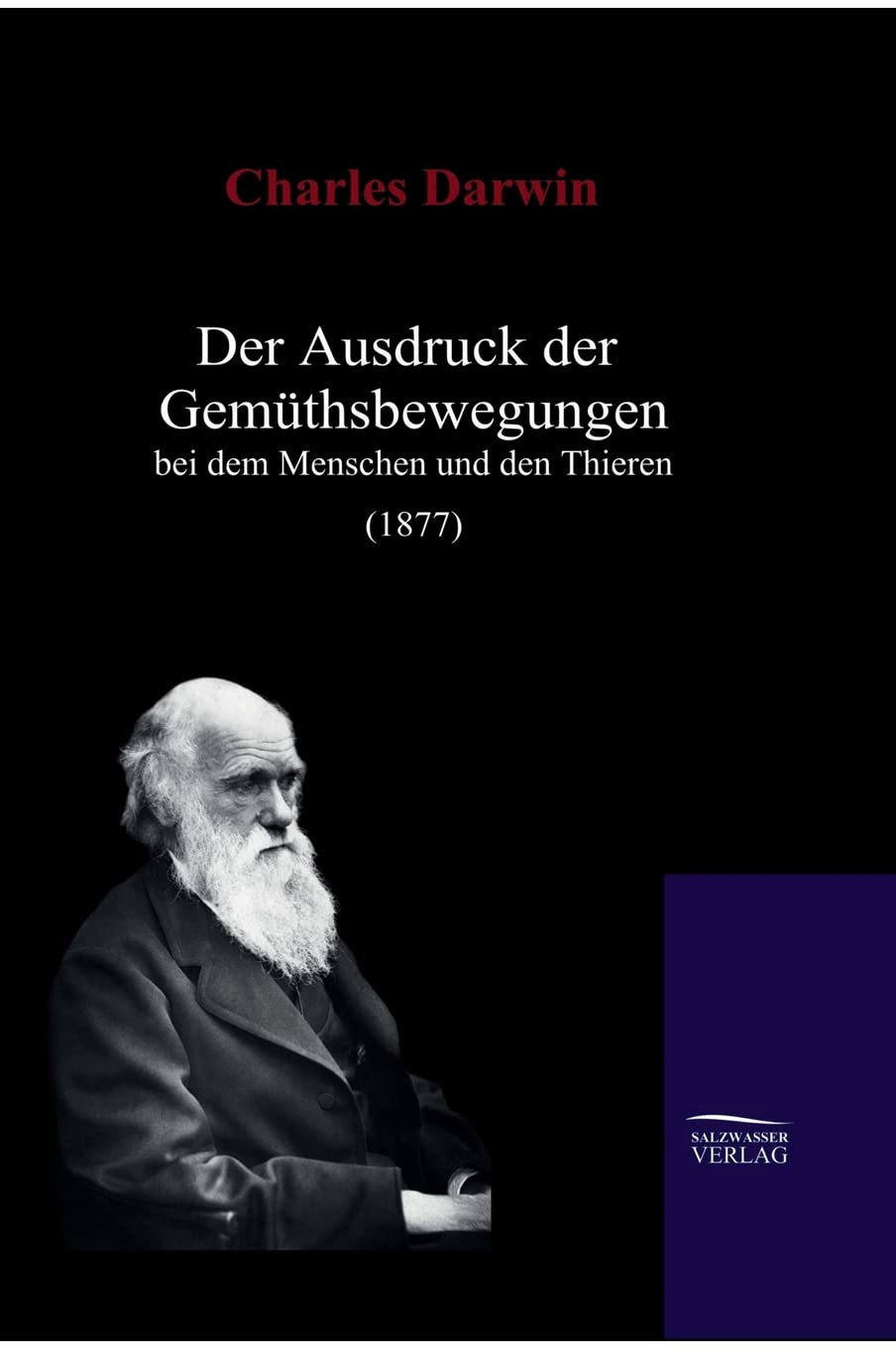 Der Ausdruck der Gemüthsbewegungen bei dem Menschen und den Thieren (1877) Contemporary literature