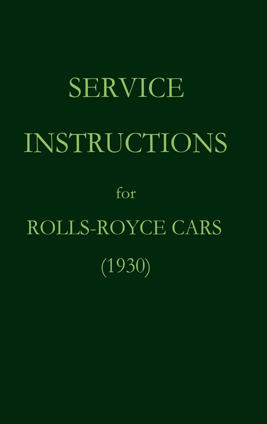 Service Instructions for Rolls-Royce Cars (1930) General education