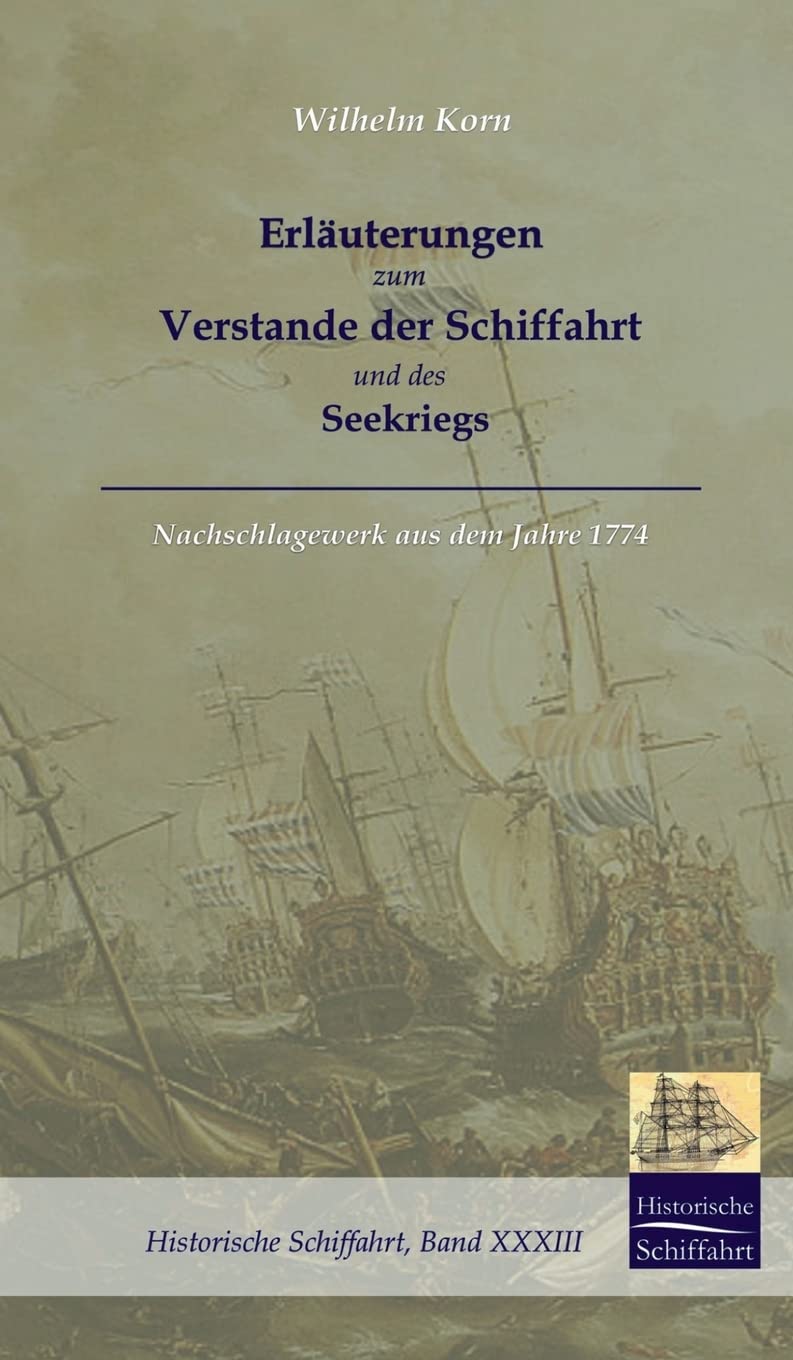 Erläuterungen zum Verstande der Schifffahrt und des Seekriegs Learning & Reference