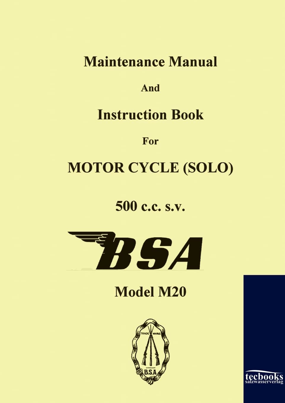 Maintenance Manual and Instruction Book for Motorcycle BSA M20 General education