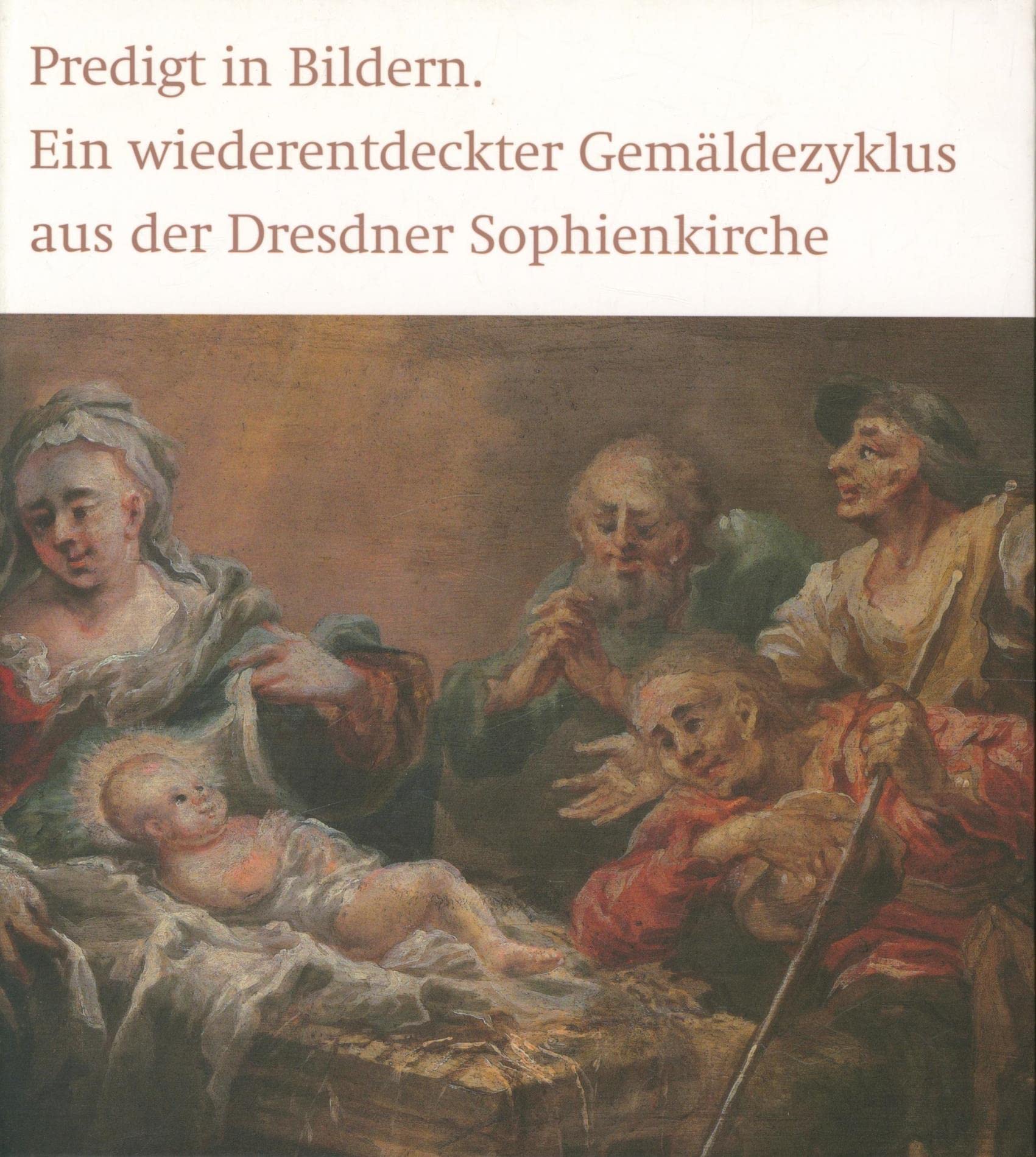 Predigt in Bildern: Ein wiederentdeckter Gemäldezyklus aus der Dresdner Sophienkirche Film, Art & Culture
