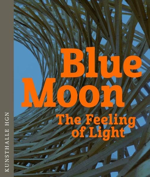 Blue Moon: The Feeling of Light Film, Art & Culture