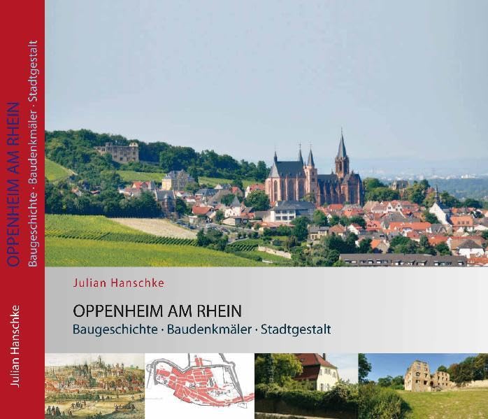 Oppenheim am Rhein: Baugeschichte, Baudenkmäler, Stadtgestalt Politics & History