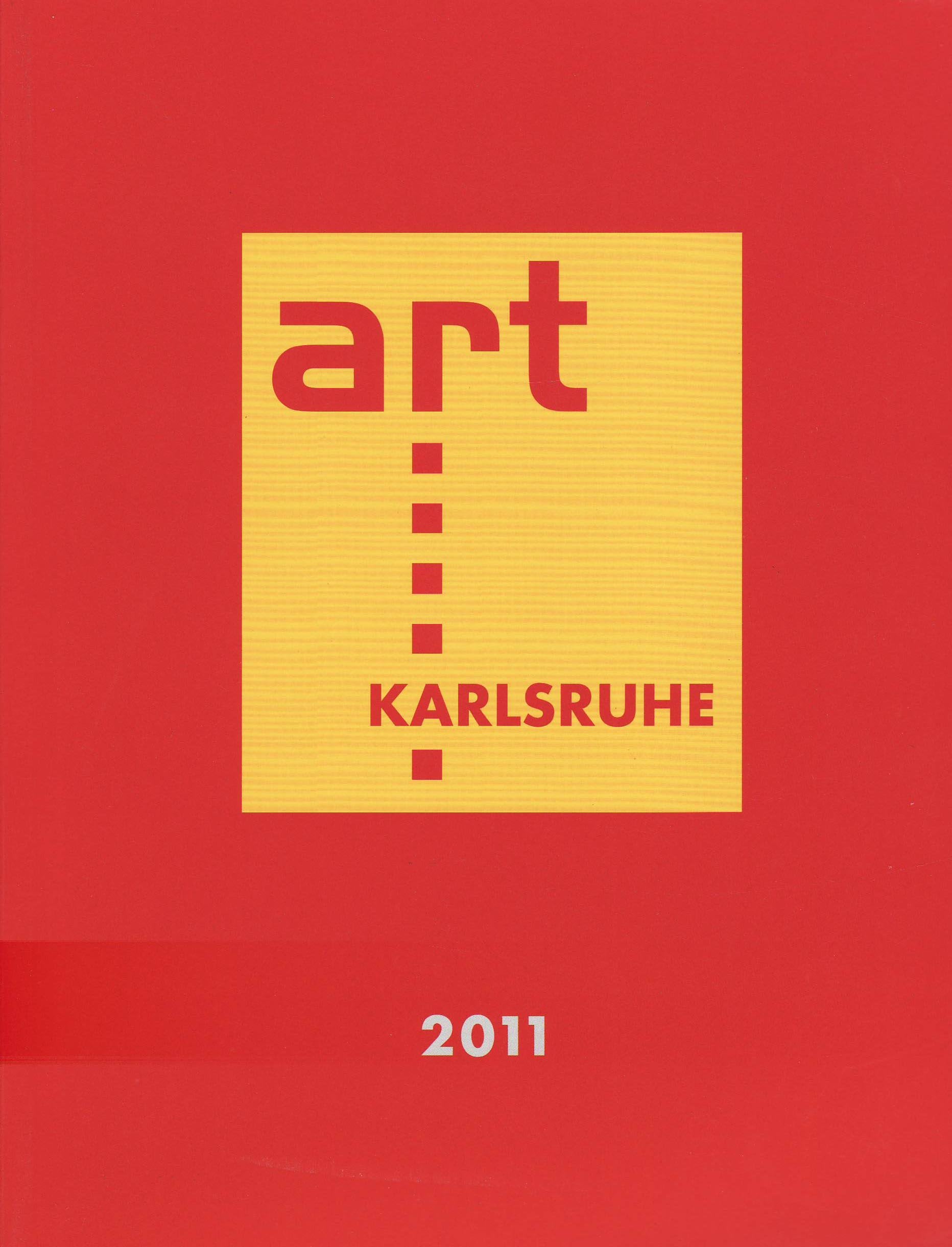 Art Karlsruhe 2011: Hrsg.: KMK Karlsruher Messe Film, Art & Culture