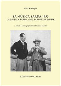 Sa mùsica sarda 1955 - La musica sarda - Die sardische Musik (Sardìnnia, Band 11) Arts & Music