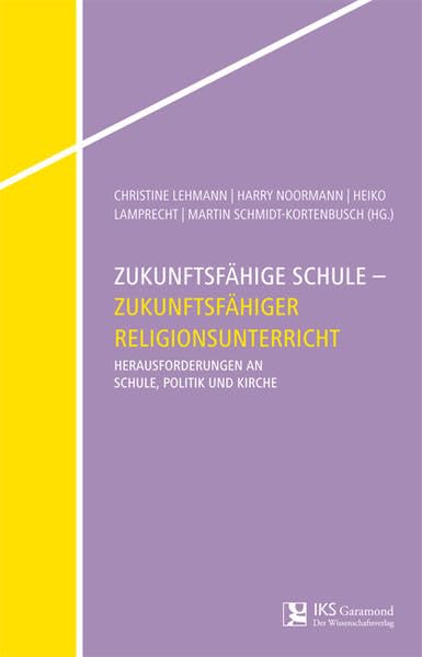 Zukunftsfähige Schule - Zukunftsfähiger Religionsunterricht Religion & Esotericism