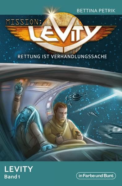 Mission: Levity - Rettung ist Verhandlungssache - Levity Band 1 book