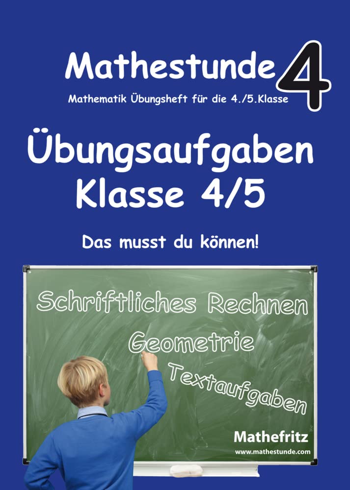 Mathestunde 4 - Übungsaufgaben Klasse 4/5: Mathematik Übunsgheft für die 4. Klasse Learning & Reference