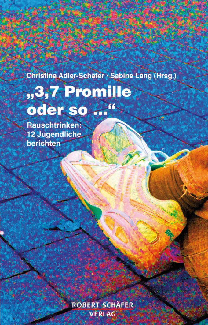 3,7 Promille oder so ... Rauschtrinken: 12 Jugendliche berichten Law