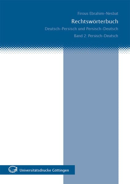 Rechtswörterbuch: Deutsch-Persisch /Persisch-Deutsch: Band 2: Persisch-Deutsch Law
