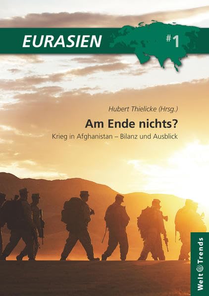 Am Ende nichts?: Krieg in Afghanistan – Bilanz und Ausblick (EURASIEN) Law