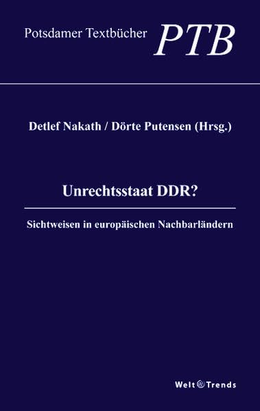 Unrechtsstaat DDR?: Sichtweisen in europäischen Nachbarländern: 17 book