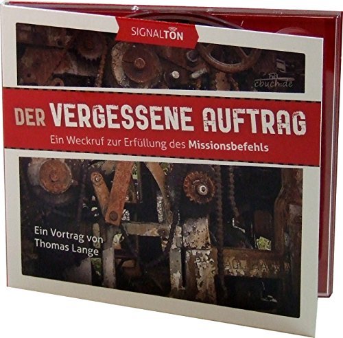 Der vergessene Auftrag - Ein Weckruf zur Erfüllung des Missionsbefehls Religion & Esotericism