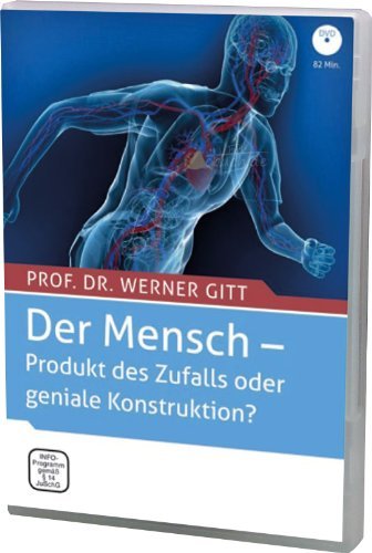 Der Mensch ... (DVD Vortrag) ... Produkt des Zufalls oder geniale Konstruktion? - von Werner Gitt Films