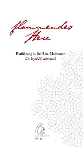 Flammendes Herz Einführung in die Herzmeditation Books