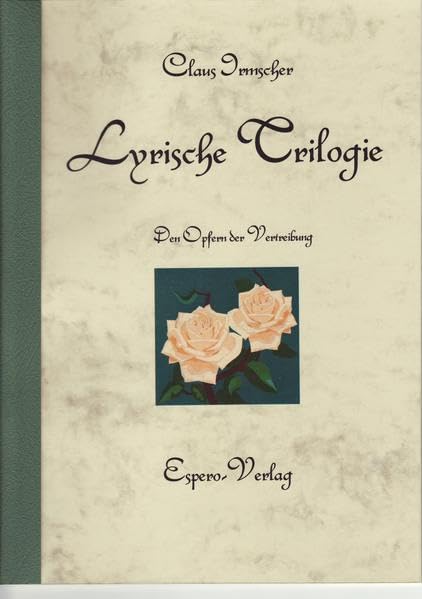 Lyrische Trilogie: Den Opfern der Vertreibung. Gedichte Poetry