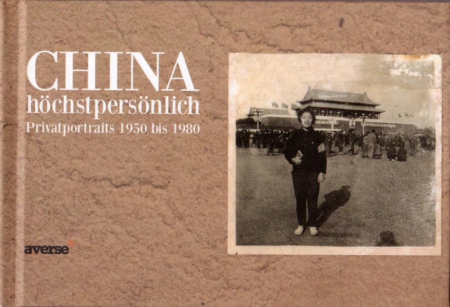 China höchstpersönlich: Privatportraits 1950 bis 1980 Travel
