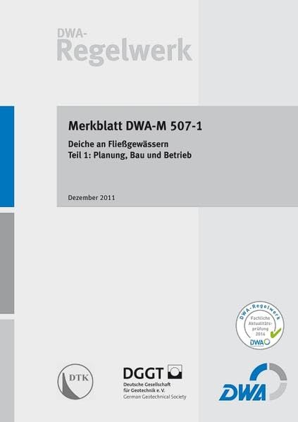 Merkblatt DWA-M 507-1 Deiche an Fließgewässern - Teil 1: Planung, Bau und Betrieb book
