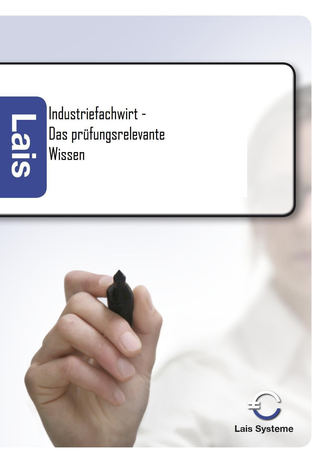 Der Industriefachwirt - Das prüfungsrelevante Wissen Books