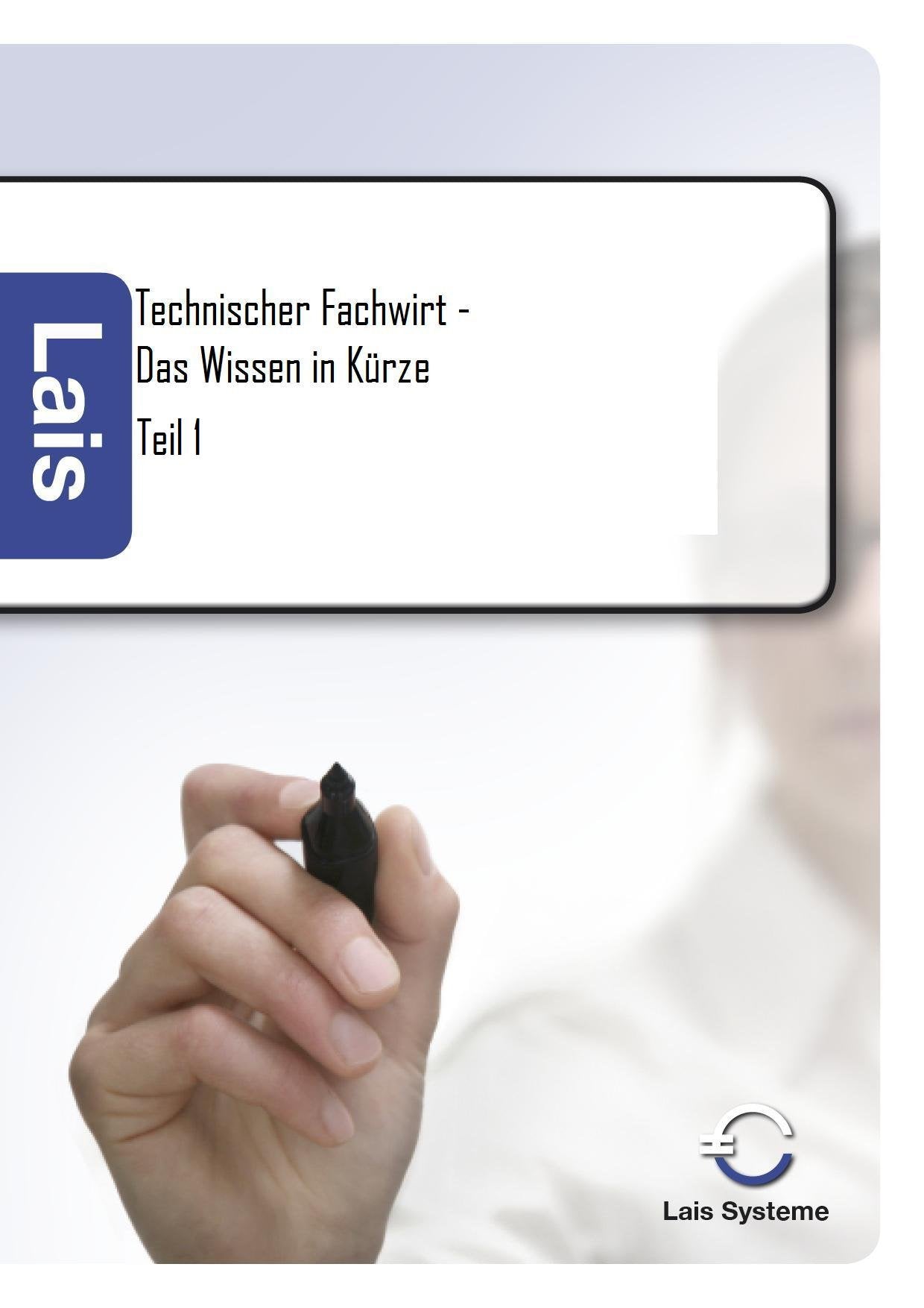 Technischer Fachwirt 1 - Das Wissen in Kürze book