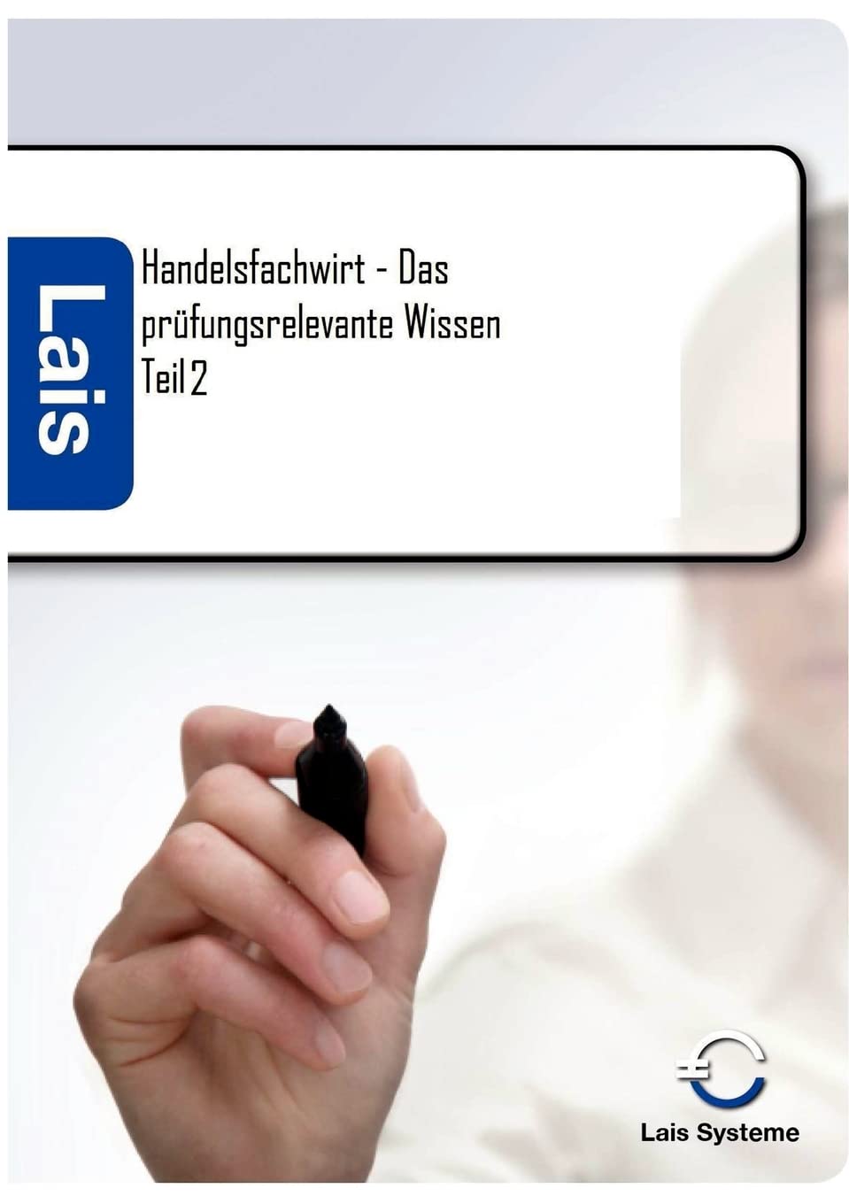 Handelsfachwirt - Das prüfungsrelevante Wissen book