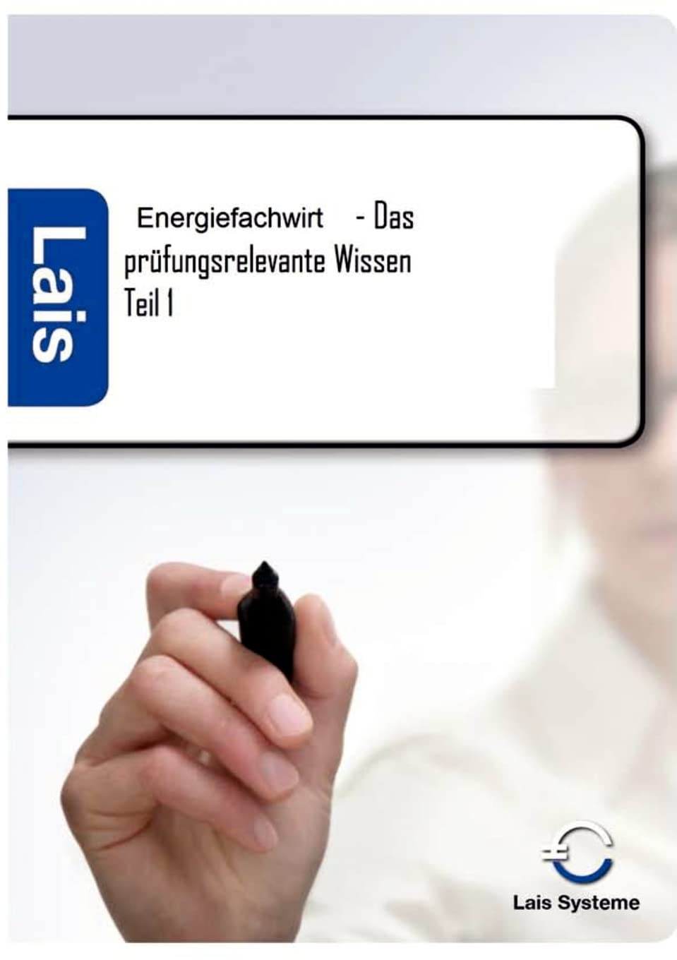 Energiefachwirt - Das prüfungsrelevante Wissen Study Guides