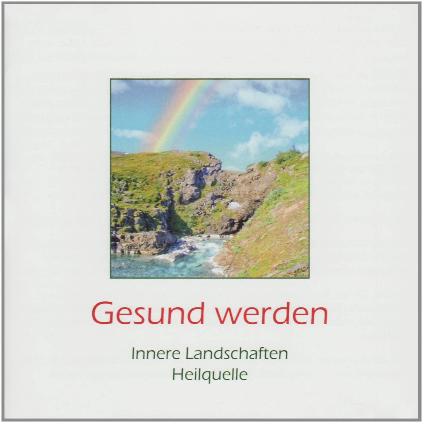 Gesund werden: Mit Entspannungsmeditationen zur Heilungsförderung Leisure & Fun