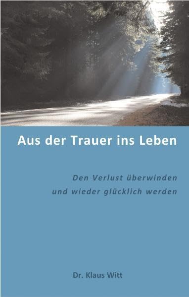 Aus der Trauer ins Leben Business, Finance & Career