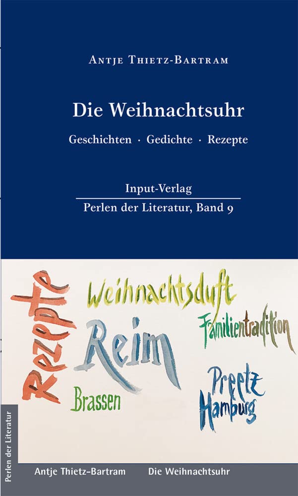 Die Weihnachtsuhr, Geschichten · Gedichte · Rezepte Poetry
