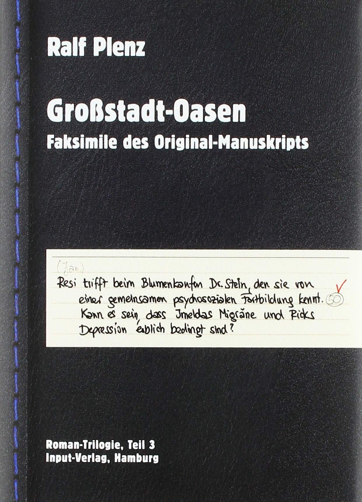 Großstadt-Oasen: Faksimile des Original-Manuskripts; Roman-Trilogie, Teil 3 Contemporary literature