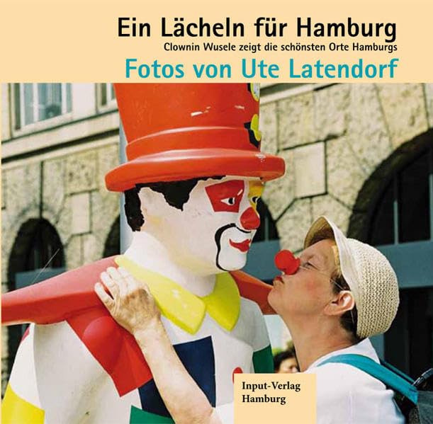Ein Lächeln für Hamburg: Clownin Wusele zeigt die schönsten Orte Hamburgs Leisure, Home & Garden