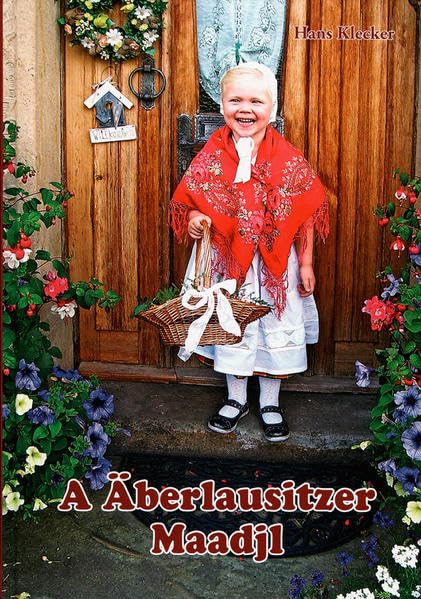 A Äberlausitzer Maadjl: Oberlausitzer Mundart Contemporary literature