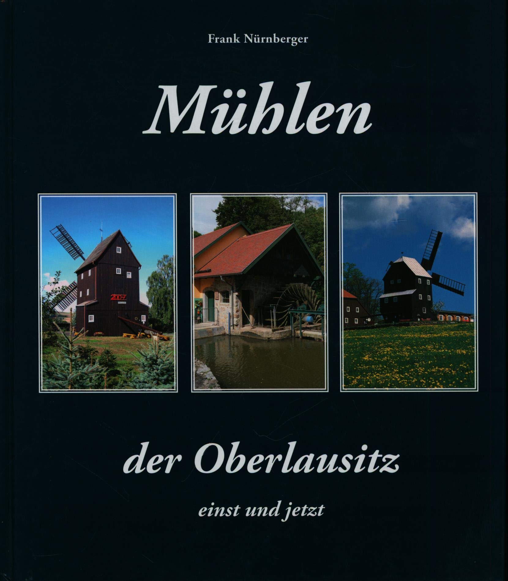 Product Image: Mühlen der Oberlausitz: Einst und jetzt