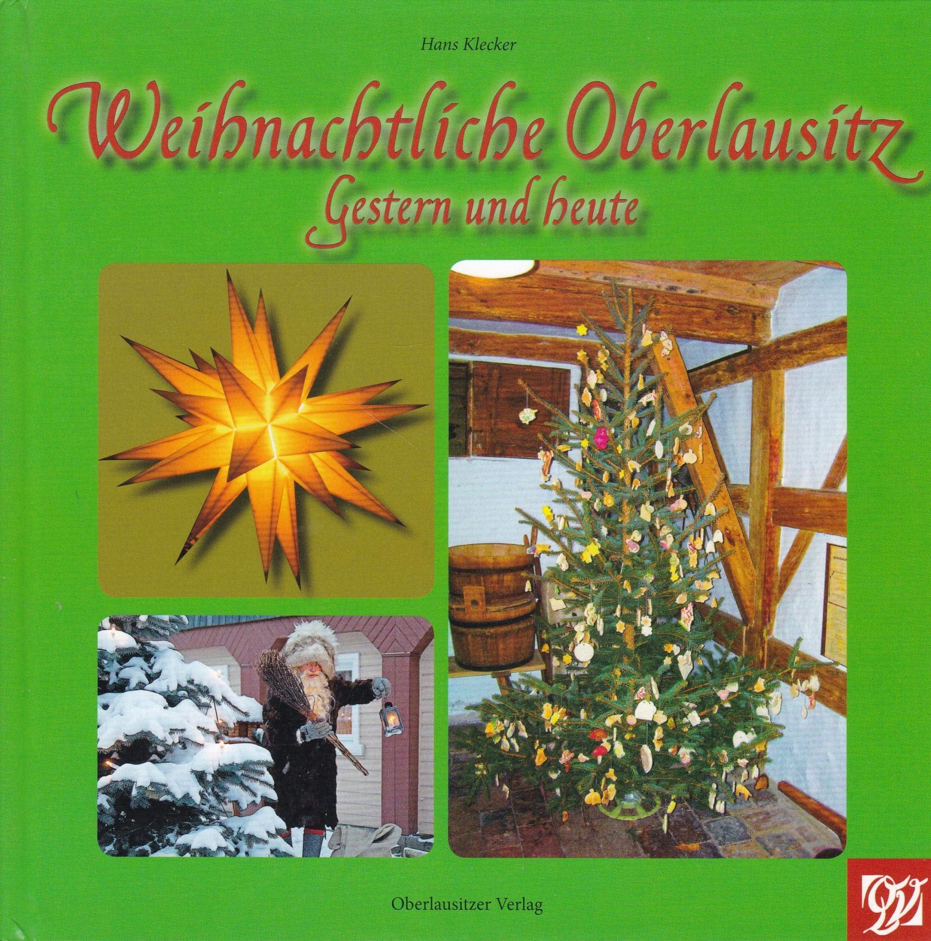 Weihnachtliche Oberlausitz: Gestern und heute - Klecker, Hans book