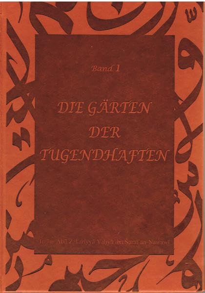 Die Gärten der Tugendhaften Band 1: Riyadu s-Salihin Religion & Esotericism