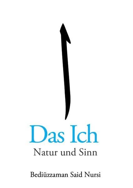 Das Ich - Natur und Sinn Religion & Esotericism