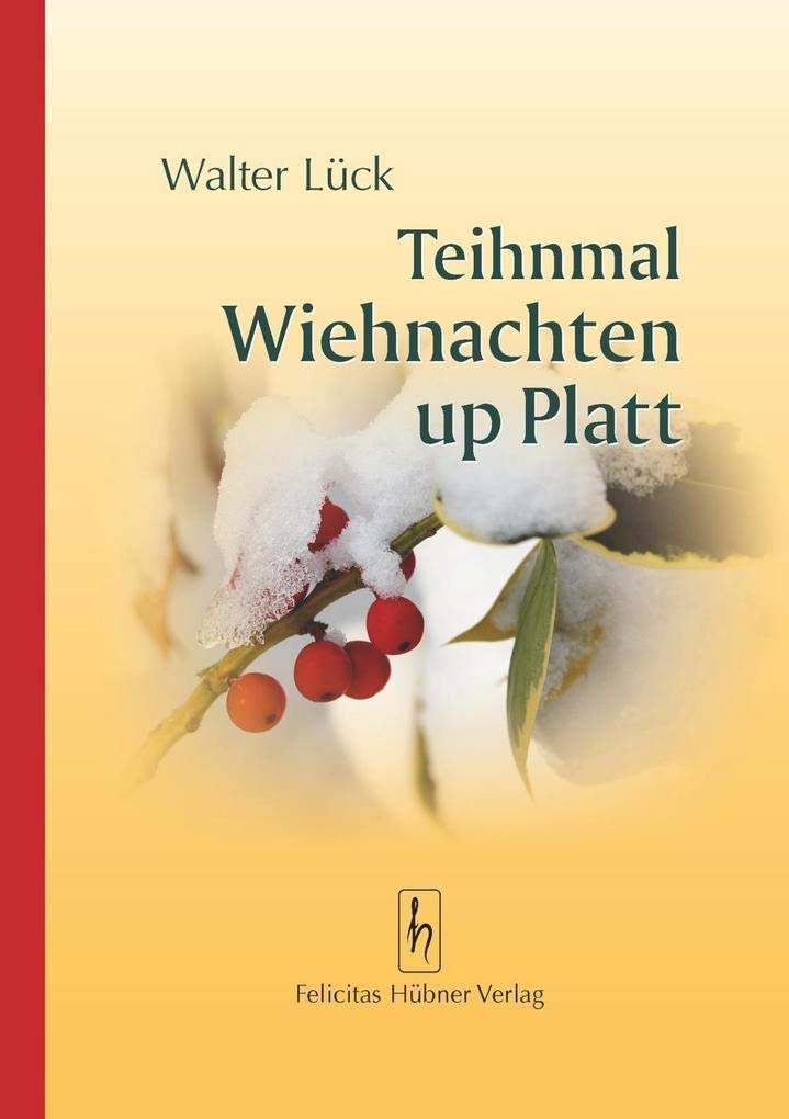 Teihnmal Wiehnachten up Platt: Zehn Weihnachtspredigten auf Plattdeutsch Holiday Reading