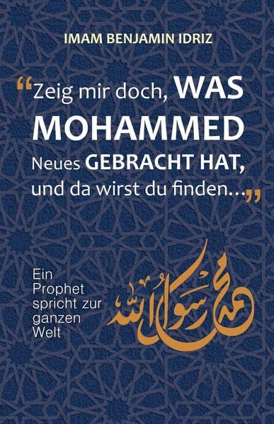 Zeig mir doch, was Mohammed Neues gebracht hat Religion & Esotericism