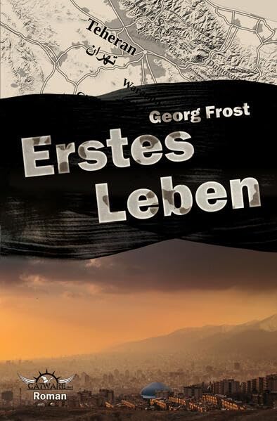 Erstes Leben (Georg Frosts Hindukusch-Reihe) Contemporary literature