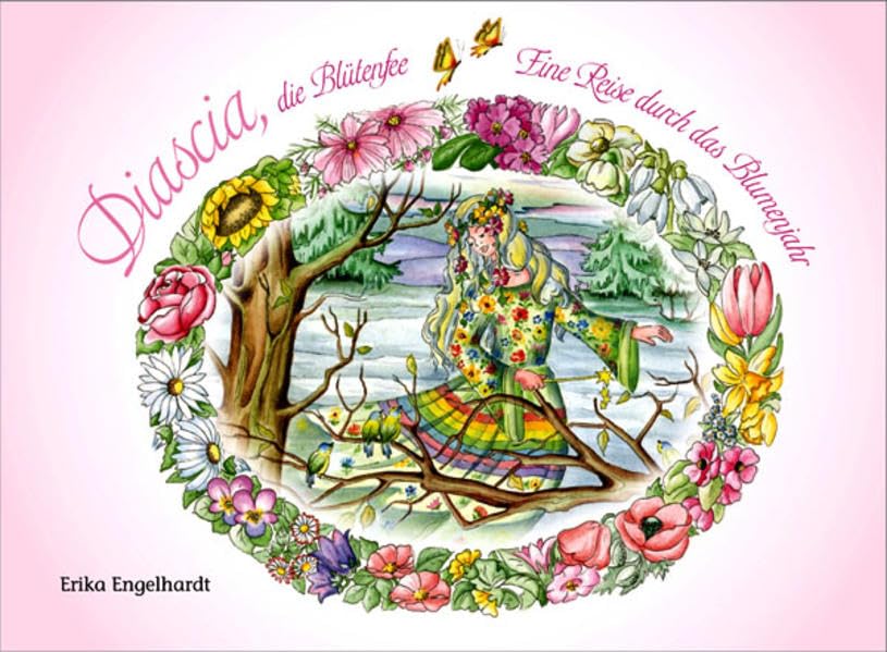 Diascia, die Blütenfee: Eine Reise durch das Blumenjahr Children's books