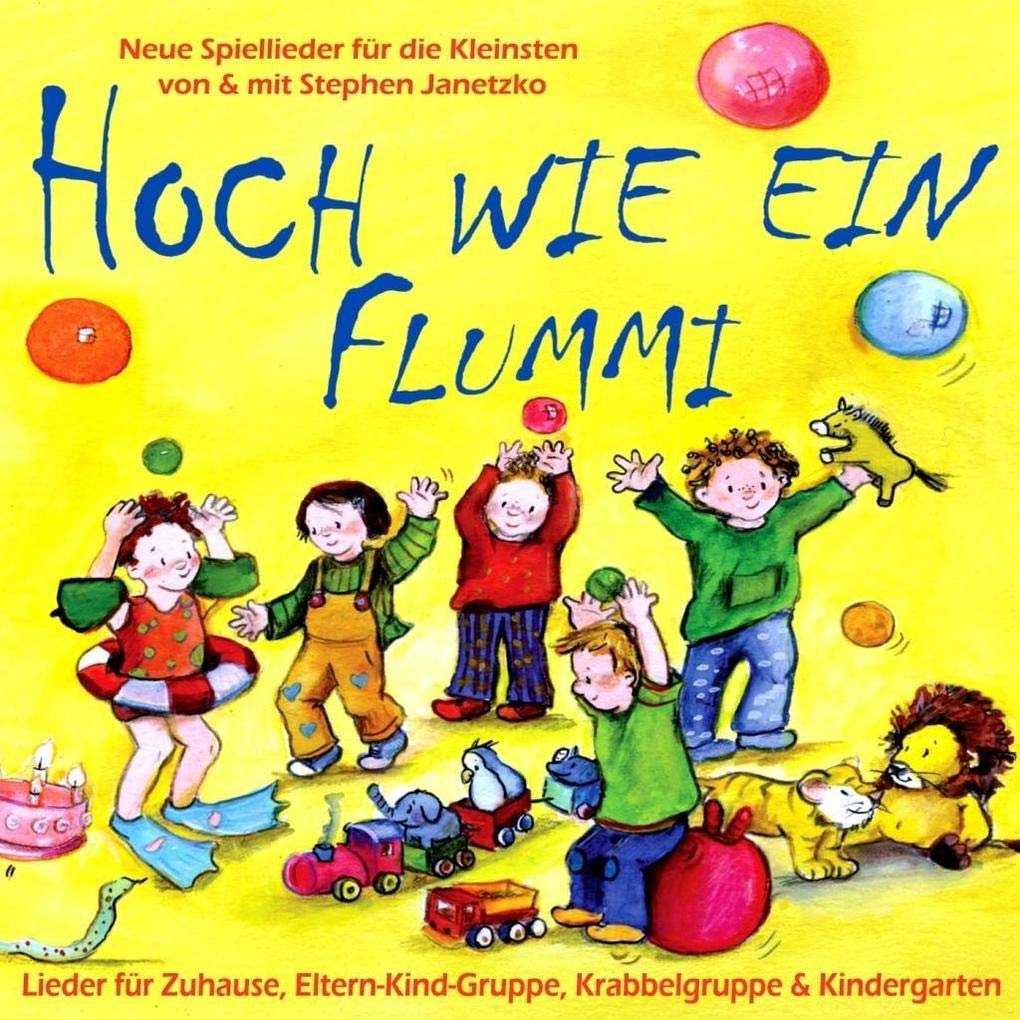 Hoch wie ein Flummi - Neue Spiellieder für die Kleinsten Children & Young People