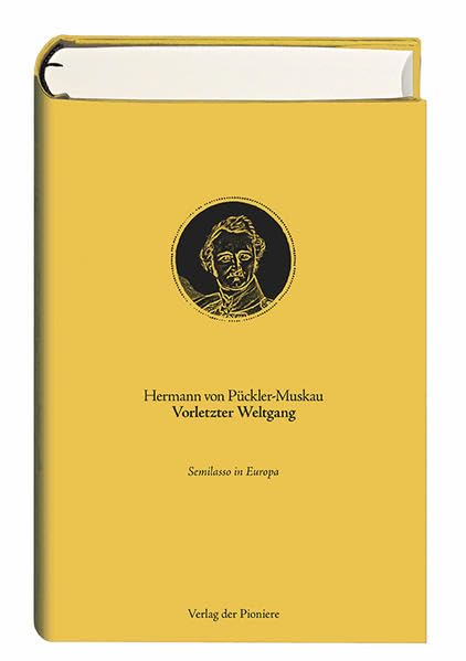 Vorletzter Weltgang: Semilasso in Europa Essays & Short Stories