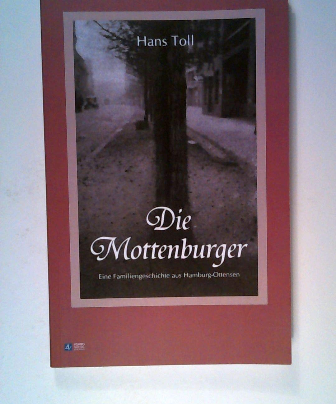 Die Mottenburger: Eine Familiengeschichte aus Hamburg-Ottensen Historical Fiction